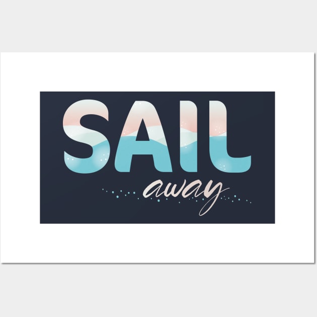 Sail Away Wall Art by MisTral